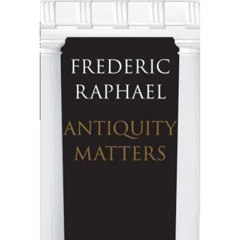 Umění Antiquity Matters – Frederic Raphael (EN)