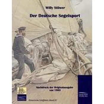 Der deutsche Segelsport - Stöwer, Willy