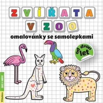 Pohádka Zvířata v ZOO omalovánky se samolepkami - Radka Kneblová
