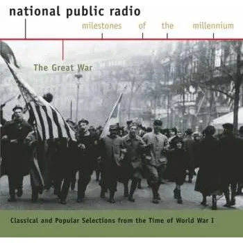 Zahraniční hudba CD Various: The Great War - Classical And Popular Selections From The Time Of World War I 2013