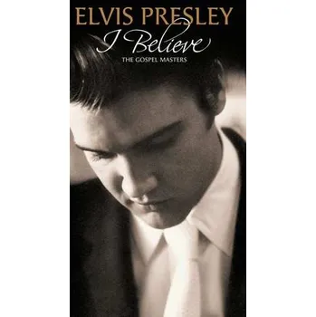 Zahraniční hudba 4CD Elvis Presley: I Believe - The Gospel Masters 2009