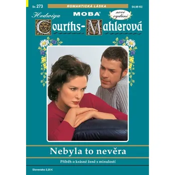 Hedwiga Courths-Mahlerová 273 - Nebyla to nevěra -