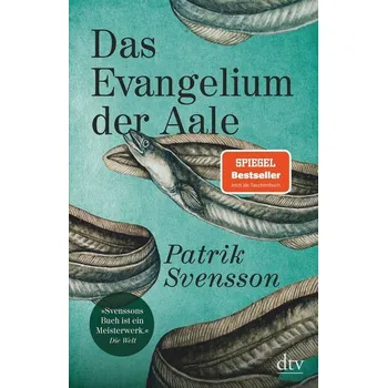 Příroda Das Evangelium der Aale - Svensson, Patrik [DE] (2021, Brožovaná, dtv Verlagsgesellschaft)