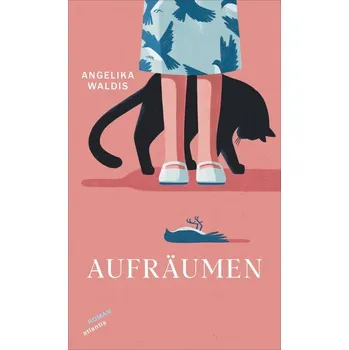 Aufräumen - Waldis, Angelika [DE] (2025, Brožovaná, Atlantis)