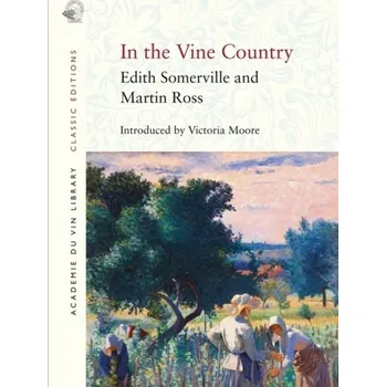 In the Vine Country - Somerville, Edith; Ross, Martin; Moore, Victoria