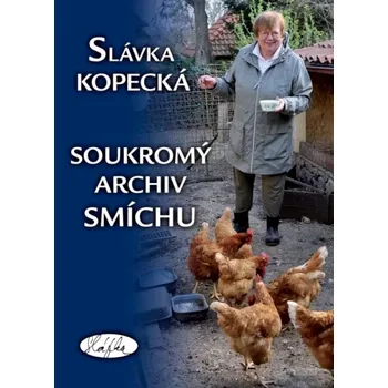 Soukromý archiv smíchu - Slávka Kopecká (2025, pevná)