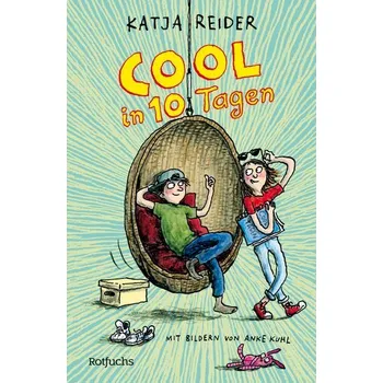Cool in 10 Tagen - Katja Reider