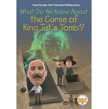 Cizojazyčná kniha What Do We Know About the Curse of King Tut's Tomb? - Hubbard, Ben a Who HQ