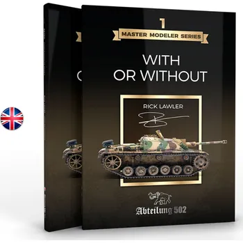 Anglický jazyk AK Interactive MASTER MODELER SERIES 1. WITH OR WITHOUT by Rick Lawler (English)