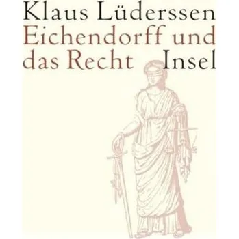 Eichendorff und das Recht - Lüderssen, Klaus