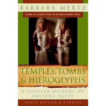 Temples, Tombs & Hieroglyphs: A Popular History of Ancient Egypt – Barbara Mertz (EN)