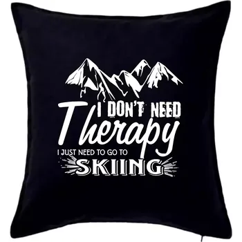 Polštář I dont need therapy - Skiing - Polštář 50x50 - 50x50 - Pouze potah ( Černá )