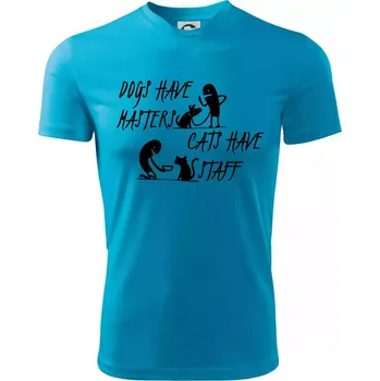 Chlapecké tričko Dogs have masters, cats have staff - Dětské triko sportovní (dresovina) - 122 cm/6 let ( Světlý tyrkys )