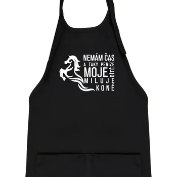 Kuchyňská zástěra Nemám čas a taky peníze - Kůň - Dětská zástěra na vaření - Univerzální velikost ( Černá )