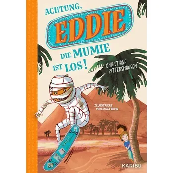 Eddie (Band 1) - Achtung, die Mumie ist los! - Rittershausen, Christiane