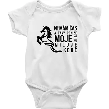 Kojenecký body Nemám čas a taky peníze - Kůň - Body kojenecké s krátkým rukávem - Krátký r. 12-18 měs ( Bílá )