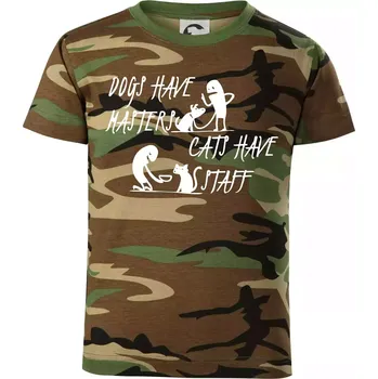 Dogs have masters, cats have staff - Dětské maskáčové triko - 122 cm/6 let ( Hnědý maskáč )