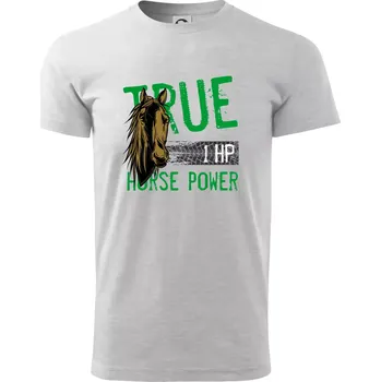 Pánské tričko True Horse Power 1 HP - Triko extra velké (5-8XL) - 6XL ( Světlešedý Melír )