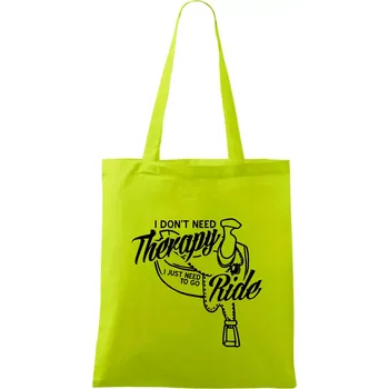 I don't Therapy Ride - jezdkyně - Taška bavlněná - 42 x 38 cm ( Limetková )