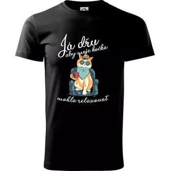 Já dřu, aby moje kočka mohla relaxovat - Triko extra velké (5-8XL) - 8XL ( Černá )