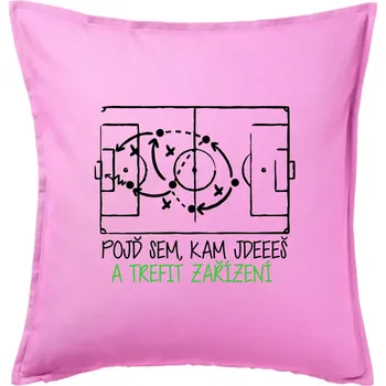 Polštář Pojď sem, kam jdeš a trefit zařízení - Polštář 50x50 - 50x50 - Pouze potah ( Růžová )