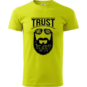 Trust me I have a beard - Klasické pánské triko vyšší gramáže - XS ( Limetková )