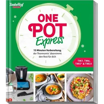 ZauberTopf Einfach lecker! ONE POT EXPRESS - Redaktion mein ZauberTopf