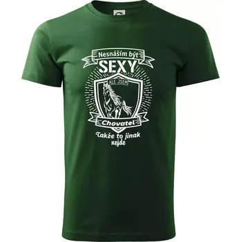 Pánské tričko Nesnáším být sexy - chovatel koní erb - Triko extra velké (5-8XL) - 6XL ( Lahvově zelená )