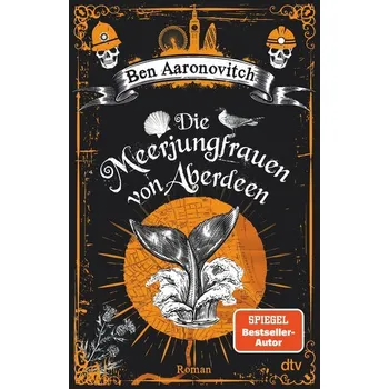 Die Meerjungfrauen von Aberdeen - Ben Aaronovitch