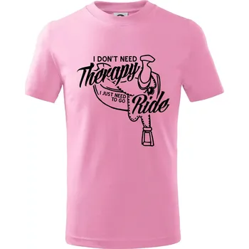 I don't Therapy Ride - jezdkyně - Tričko dětské bavlněné - 104-110cm / 3-4 roky ( Růžová )
