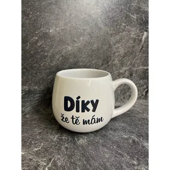 DÍKY, ŽE TĚ MÁM - bílý keramický hrníček 300 ml uni