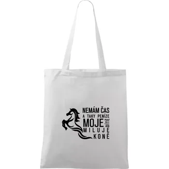 Nemám čas a taky peníze - Kůň - Taška bavlněná - 42 x 38 cm ( Bílá )