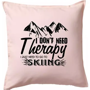 Polštář I dont need therapy - Skiing - Polštář 50x50 - 50x50 - Pouze potah ( Světle růžová )