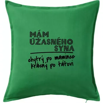 Polštář Mám úžasného syna - Polštář 50x50 - 50x50 - Pouze potah ( Středně zelená )