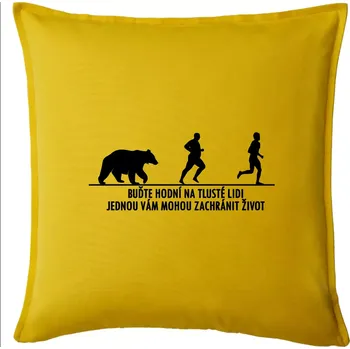 Polštář Buďte hodní na tlusté lidi - Polštář 50x50 - 50x50 - Pouze potah ( Žlutá )