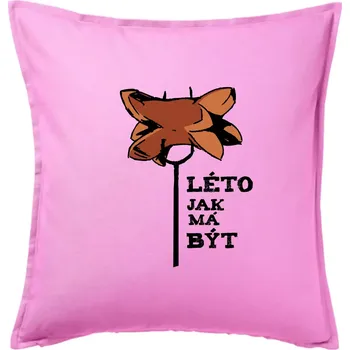 Polštář Léto jak má být - Polštář 50x50 - 50x50 - Pouze potah ( Růžová )