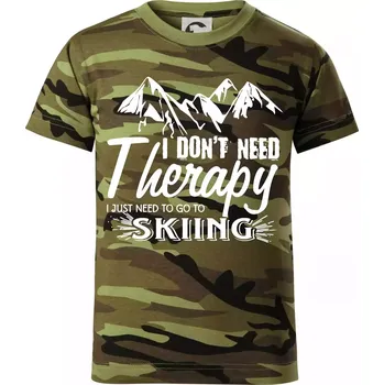 I dont need therapy - Skiing - Dětské maskáčové triko - 104-110cm / 3-4 roky ( Zelený maskáč )