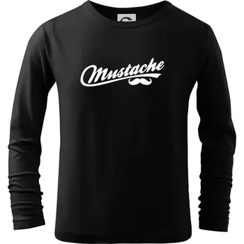 Chlapecké tričko Mustache - nápis - Triko dětské Long Sleeve - 104-110cm / 3-4 roky ( Černá )