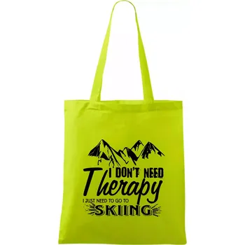 I dont need therapy - Skiing - Taška bavlněná - 42 x 38 cm ( Limetková )