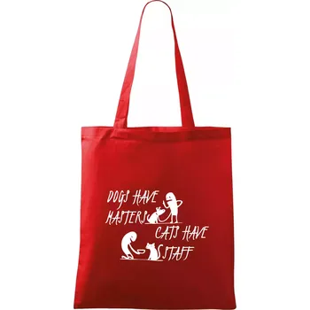 Dogs have masters, cats have staff - Taška bavlněná - 42 x 38 cm ( Červená )
