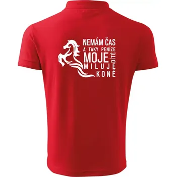 Pánská košile Nemám čas a taky peníze - Kůň - Polokošile pánská Pique Polo 203 - M ( Červená )