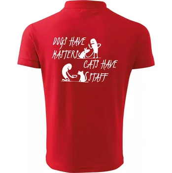 Pánská košile Dogs have masters, cats have staff - Polokošile pánská Pique Polo 203 - XL ( Červená )