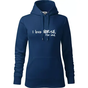 Dámská mikina I love horse the end. - Mikina dámská Cape s kapucí - XL ( Půlnoční modrá )