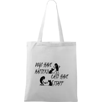 Dogs have masters, cats have staff - Taška bavlněná - 42 x 38 cm ( Bílá )
