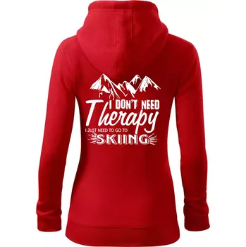 Dámská mikina I dont need therapy - Skiing - Dámská mikina trendy zipper s kapucí - XL ( Červená )