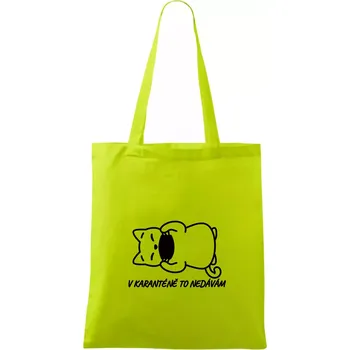 V karanténě to nedávám - Taška bavlněná - 42 x 38 cm ( Limetková )