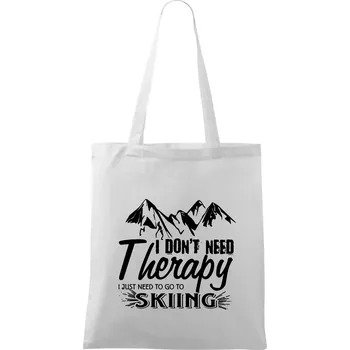 I dont need therapy - Skiing - Taška bavlněná - 42 x 38 cm ( Bílá )