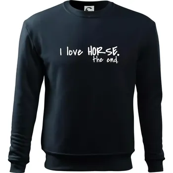 Chlapecké tričko I love horse the end. - Mikina Essential dětská - 158 cm/12 let ( Námořní modrá (téměř černá) )