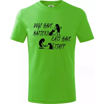 Chlapecké tričko Dogs have masters, cats have staff - Tričko dětské bavlněné - 134 cm/8 let ( Apple Green )