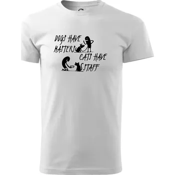 Dogs have masters, cats have staff - Triko extra velké (5-8XL) - 8XL ( Bílá )